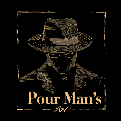 Pour Man’s Art