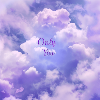 Cloudy Only You