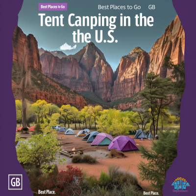 Best Places to Go Tent Camping in the U.S.