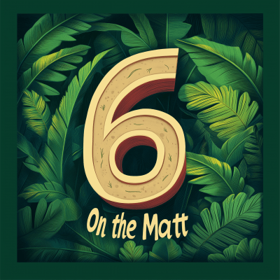 6 On the Matt