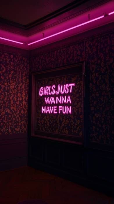 Girls Just Wanna Have Fun Neon Sign