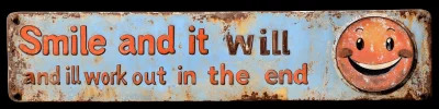 Rusty Metal Sign with Positive Message